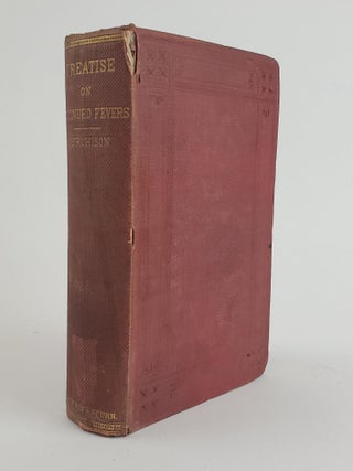 1356966 A TREATISE ON THE CONTINUED FEVERS OF GREAT BRITAIN. Charles Murchison