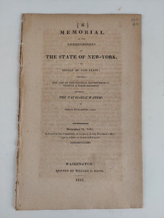 1356998 Memorial of the Commissioners of the State of New-York, in Behalf of Said State; Praying...