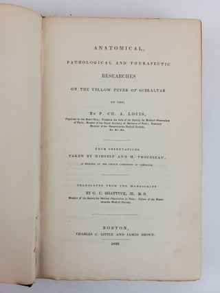 ANATOMICAL, PATHOLOGICAL AND THERAPEUTIC RESEARCHES ON THE YELLOW FEVER OF GIBRALTAR OF 1828