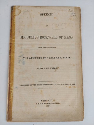 1357014 Speech of the Hon. Mr. Julius Rockwell of Mass. Upon the Question of The Admission of...