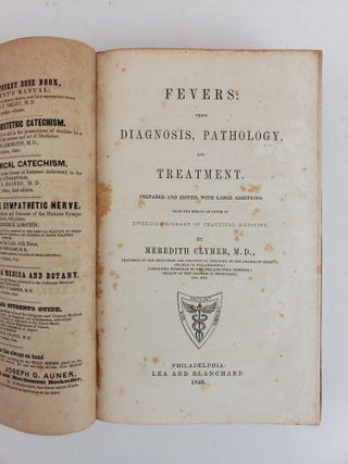 FEVERS: THEIR DIAGNOSIS, PATHOLOGY, AND TREATMENT. PREPARED AND EDITED, WITH LARGE ADDITIONS, FROM THE ESSAYS ON FEVER IN TWEEDIE'S LIBRARY OF PRACTICAL MEDICINE