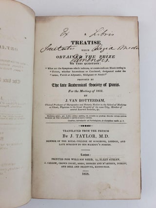 A TREATISE WHICH OBTAINED THE PRIZE ON THIS QUESTION: "WHAT ARE THE SYMPTOMS WHICH INDICATE, OR CONTRA-INDICATE BLOOD-LETTING IN FEVERS, WHETHER INTERMITTENT OR CONTINUED, DESIGNATED UNDER THE TERMS, PUTRID OR ADYNAMIC, MALIGNANT OR ATAXIC?"