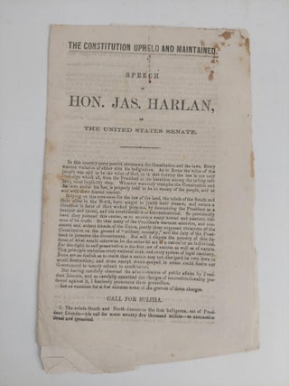 1357205 THE CONSTITUTION UPHELD AND MAINTAINED. SPEECH OF HON. JAS. HARLAN, OF THE UNITED STATES...