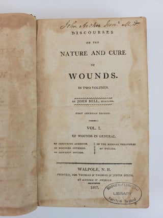 DISCOURSES ON THE NATURE AND CURE OF WOUNDS. IN TWO VOLUMES. [BOUND AS ONE]