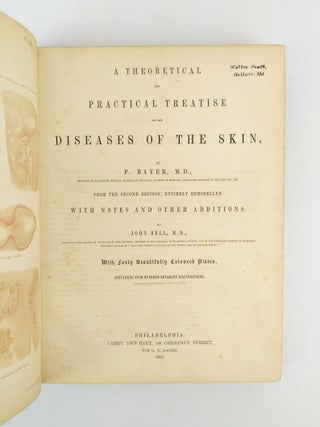 A THEORETICAL AND PRACTICAL TREATISE ON THE DISEASES OF THE SKIN