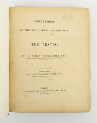 OBSERVATIONS ON THE STRUCTURE AND DISEASES OF THE TESTIS