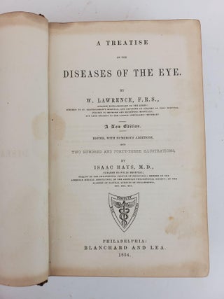 A TREATISE ON THE DISEASES OF THE EYE. EDITED WITH NUMEROUS ADDITIONS AND TWO HUNDRED AND FORTY-THREE ILLUSTRATIONS.