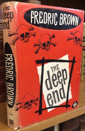 1357383 THE DEEP END. Frederic Brown