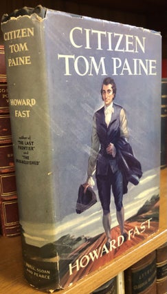 1357386 CITIZEN TOM PAINE [SIGNED]. Howard Fast