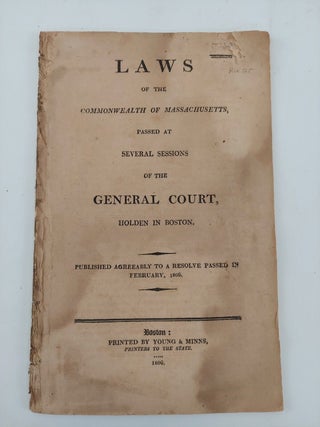 1357447 Laws of the Commonwealth of Massachusetts, Passed at Several Sessions of the General...