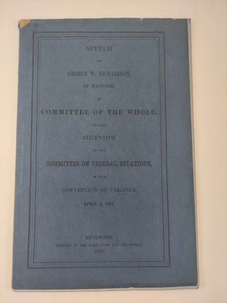 1357449 Speech of George W. Richardson, of Hanover, in Committee of the Whole, on the Report of...