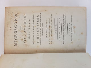 OF MICROSCOPES, AND THE DISCOVERIES MADE THEREBY [Two Volumes]