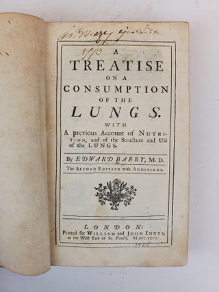 A TREATISE ON A CONSUMPTION OF THE LUNGS. WITH A PREVIOUS ACCOUNT OF NUTRITION, AND OF THE STRUCTURE AND USE OF THE LUNGS