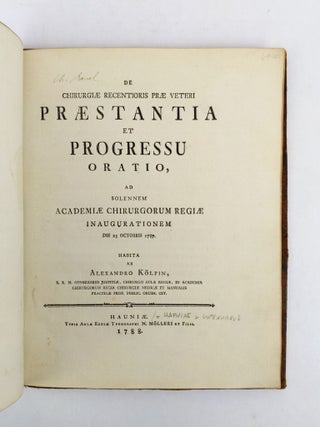 DE CHIRURGIAE RECENTIORIS PRAE VETERI PRAESTANTIA ET PROGRESSU ORATIO, AD SOLENNEM ACADEMIAE CHIRURORUM REGIAE INAUGURATIONEM DIE 25 OCTOBRIS 1787