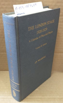 1357624 THE LONDON STAGE 1920-1929 : A CALENDAR OF PLAYS AND PLAYERS. VOLUME III: INDEXES. J. P....