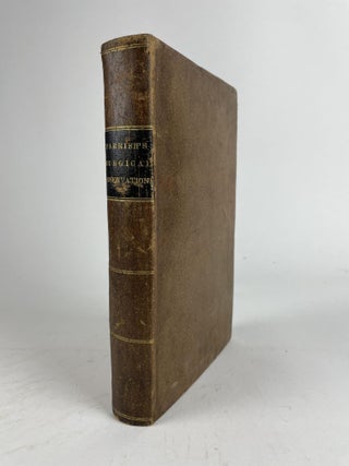 1357651 PRACTICAL OBSERVATIONS ON STRANGULATED HERNIA, AND SOME OF THE DISEASES OF THE URINARY...
