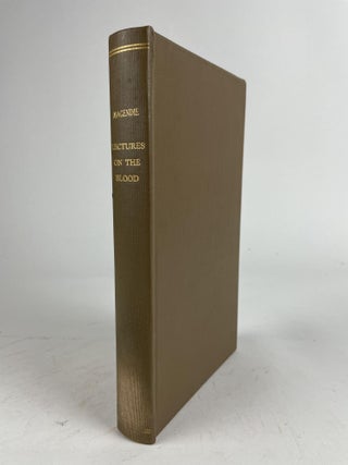 1357653 LECTURES ON THE BLOOD; AND ON THE CHANGES WHICH IT UNDERGOES DURING DISEASE. DELIVERED AT...