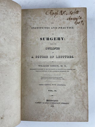 THE INSTITUTES AND PRACTICE OF SURGERY: BEING THE OUTLINES OF A COURSE OF LECTURES [Two Volumes]