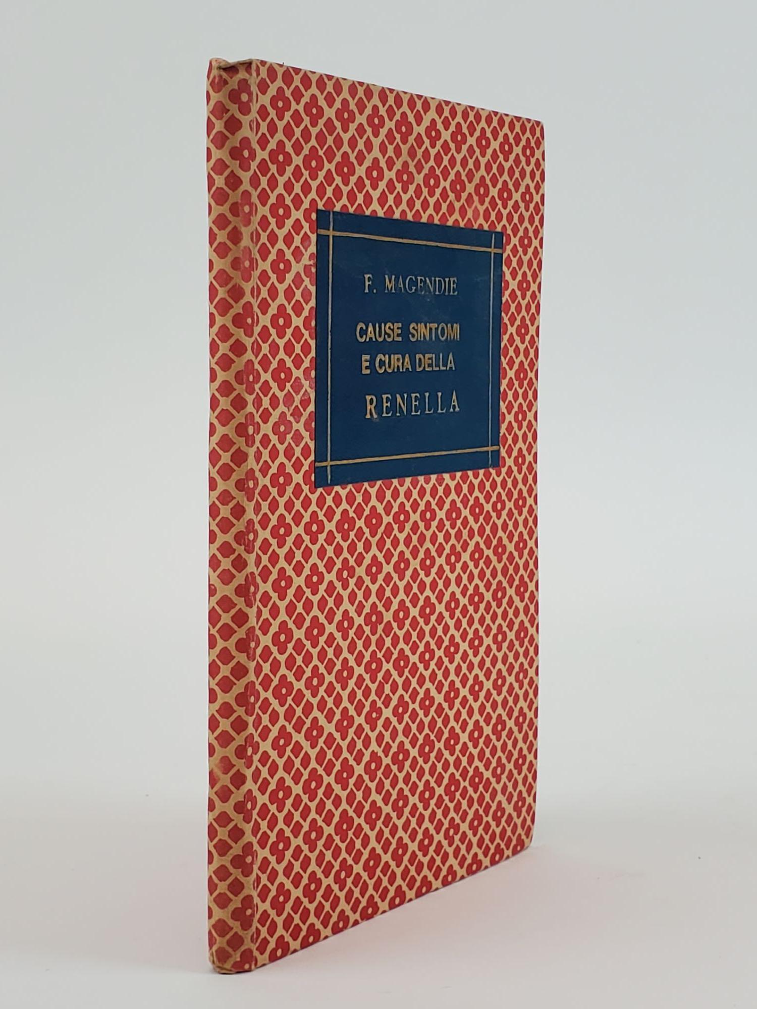 1357765 RICERCHE FISIOLOGICHE E MEDICHE SOPRA LE CAUSE, SINTOMI E CURA, DELLA RENELLA. F. Magendie.