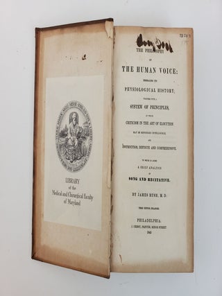 THE PHILOSOPHY OF THE HUMAN VOICE: EMBRACING ITS PHYSIOLOGICAL HISTORY; TOGETHER WITH A SYSTEM OF PRINCIPLES, BY WHICH CRITICISM IN THE ART OF ELOCUTION MAY BE RENDERED INTELLIGIBLE, AND INSTRUCTION, DEFINITE AND COMPREHENSIVE. TO WHICH IS ADDED A BRIEF ANALYSIS OF SONG AND RECITATIVE.