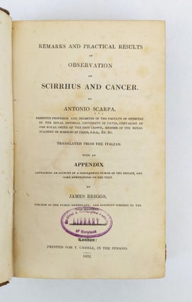 REMARKS AND PRACTICAL RESULTS OF OBSERVATION ON SCIRRHUS AND CANCER. TRANSLATED FROM THE ITALIAN