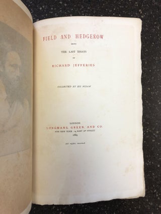 FIELD AND HEDGEROW; BEING THE LAST ESSAYS OF RICHARD JEFFERIES