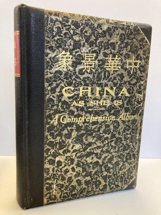 1357959 CHINA AS SHE IS: A COMPREHENSIVE ALBUM. L. T. Wu, -in-Chief