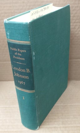 1358091 PUBLIC PAPERS OF THE PRESIDENTS OF THE UNITED STATES: LYNDON B. JOHNSON : CONTAINING THE...