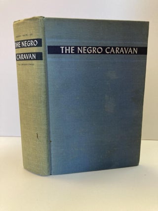 1358136 THE NEGRO CARAVAN. Sterling A. Brown, Arthur P. Davis, Ulysses Lee, selector and