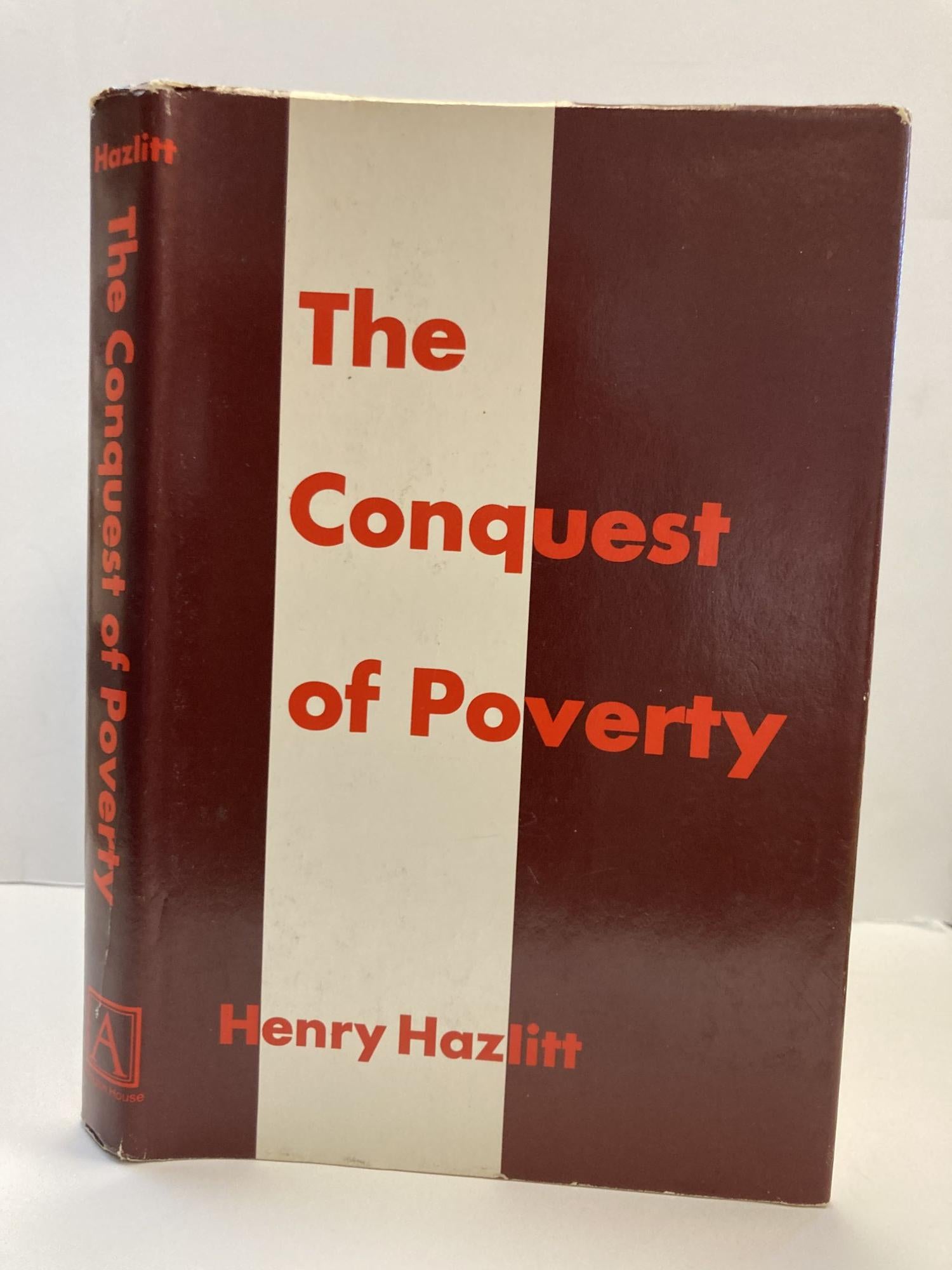 1358304 THE CONQUEST OF POVERTY [SIGNED]. Henry Hazlitt.
