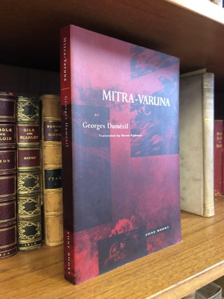 1358363 MITRA-VARUNA: AN ESSAY ON TWO INDO-EUROPEAN REPRESENTATIONS OF SOVEREIGNTY. Georges...