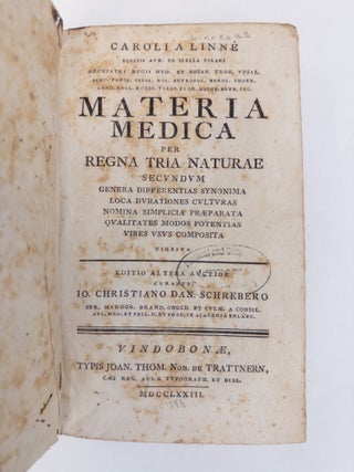 MATERIA MEDICA PER REGNA TRIA NATURAE SECUNDUM GENERA DIFFERENTIAS SYNONIMA LOCA DURATIONES CULTURAS NOMINA SIMPLICIA PRAEPARATA QUALITATES MODOS POTENTIAS VIRES USUS COMPOSITA