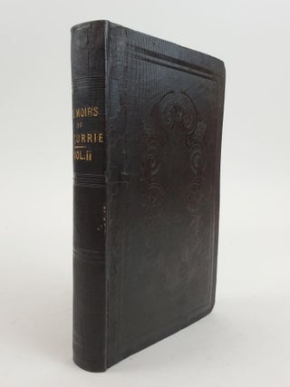 1358489 MEMOIR OF THE LIFE, WRITINGS AND CORRESPONDENCE OF JAMES CURRIE, M.D. F.R.S. OF...