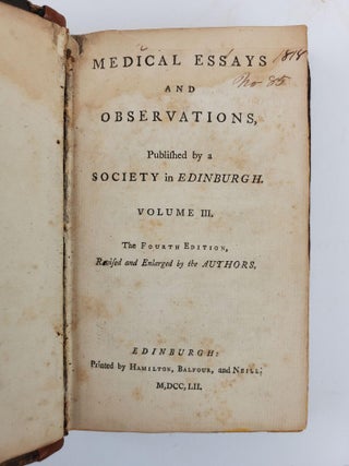 MEDICAL ESSAYS AND OBSERVATIONS, PUBLISHED BY A SOCIETY IN EDINBURGH (VOLUME THREE ONLY)