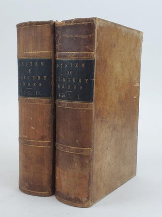 1358563 A SYSTEM OF SURGERY; PATHOLOGICAL, DIAGNOSTIC, THERAPEUTIC, AND OPERATIVE. ILLUSTRATED BY...