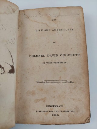 THE LIFE AND ADVENTURES OF COLONEL DAVID CROCKETT
