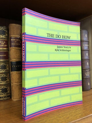 1358685 THE DO HOW [SIGNED]. James Yeary, Kyle Schlesinger