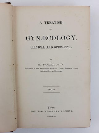 A TREATISE ON GYNAECOLOGY, CLINICAL AND OPERATIVE [VOLUMES ONE AND TWO ONLY]