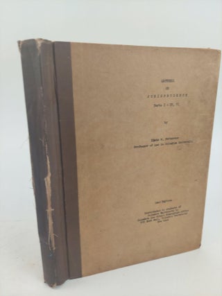 1358718 LECTURES ON JURISPRUDENCE PARTS I-IV, VI. Edwin W. Patterson