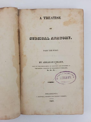 A TREATISE ON SURGICAL ANATOMY. PART THE FIRST.
