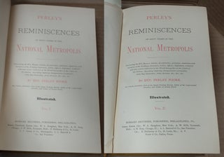 PERLEY'S REMINISCENCES OF SIXTY YEARS IN THE NATIONAL METROPOLIS [2 VOLUMES]