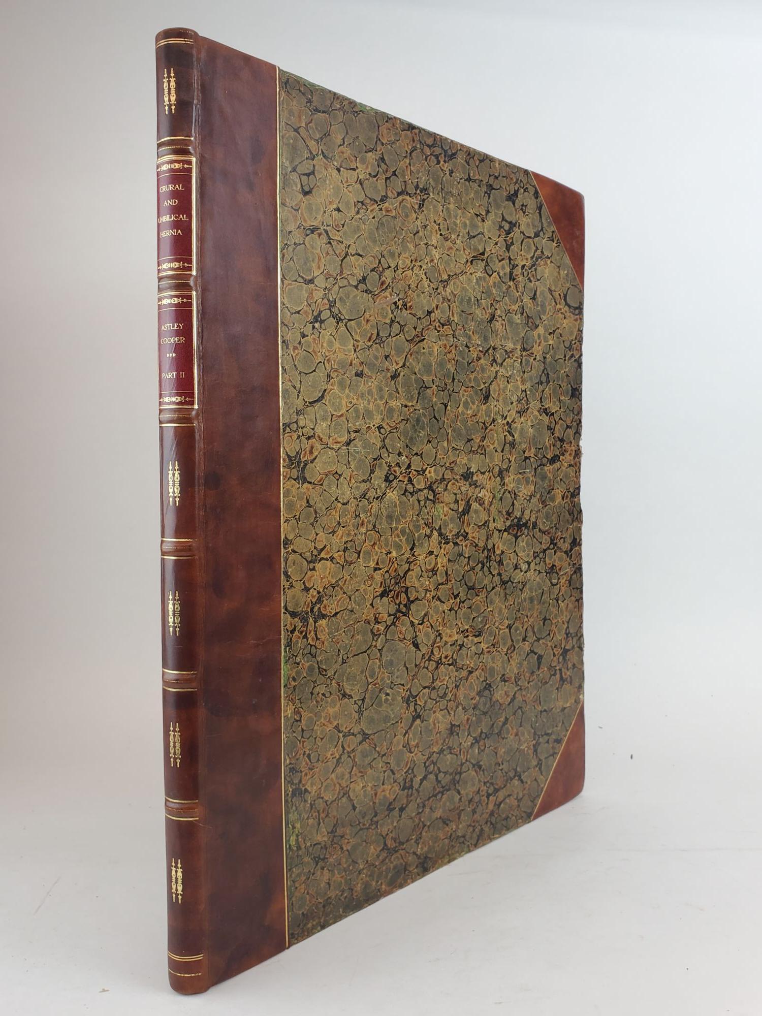 1358900 THE ANATOMY AND SURGICAL TREATMENT OF CRURAL AND UMBILICAL HERNIA, &C. &C. ILLUSTRATED BY PLATES. PART II [PART TWO ONLY]. Astley Cooper.
