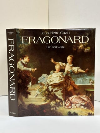 1358997 JEAN HONORÉ FRAGONARD: LIFE AND WORK. Jean-Pierre Cuzin, Jean-Honoré Fragonard