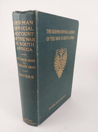 THE WAR IN SOUTH AFRICA: PRPEPARED IN THE HISTORICAL SECTION OF THE GREAT GENERAL STAFF, BERLIN [2 VOLUMES]