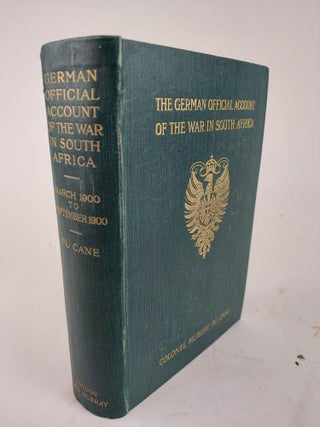 THE WAR IN SOUTH AFRICA: PRPEPARED IN THE HISTORICAL SECTION OF THE GREAT GENERAL STAFF, BERLIN [2 VOLUMES]