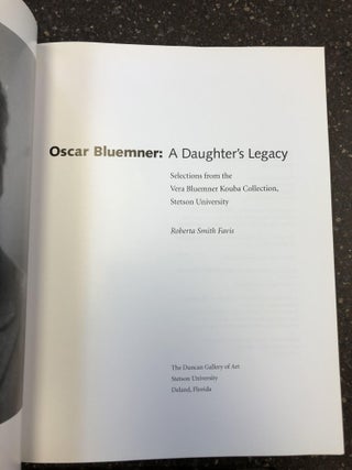 OSCAR BLUEMNER: A DAUGHTER'S LEGACY. SELECTIONS FROM THE VERA BLUEMNMER KOUBA COLLECTION, STETSON UNIVERSITY