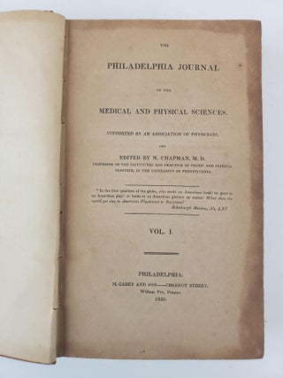 THE PHILADELPHIA JOURNAL OF THE MEDICAL AND PHYSICAL SCIENCES [VOLUMES I-VII, IX, X-XIV (NEW SERIES I-V)]