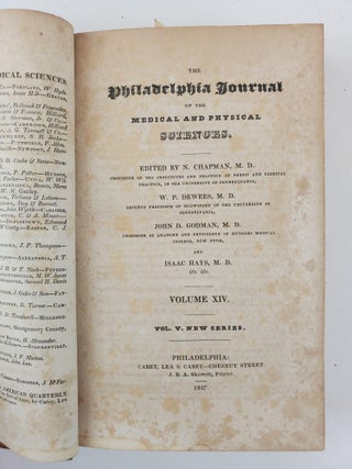 THE PHILADELPHIA JOURNAL OF THE MEDICAL AND PHYSICAL SCIENCES [VOLUMES I-VII, IX, X-XIV (NEW SERIES I-V)]