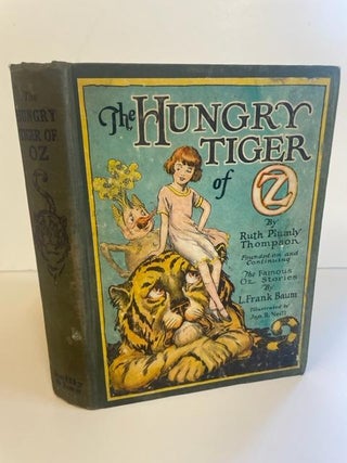 1359573 THE HUNGRY TIGER OF OZ. Ruth Plumly Thompson, John R. Neill