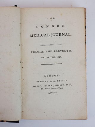 THE LONDON MEDICAL JOURNAL [VOLUMES ONE, FOUR, FIVE, SEVEN, NINE, TEN, ELEVEN ONLY]